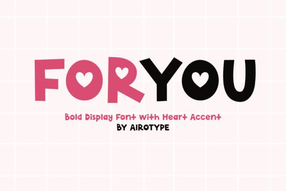 For You Font Review: A Bold Display Typeface with Heart