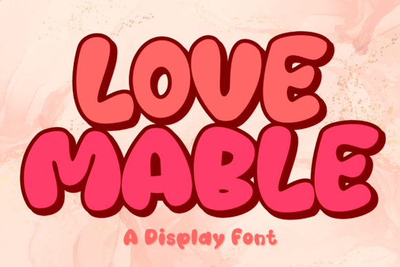 Love Mable: The Playful Display Font for Authentic Campaigns
