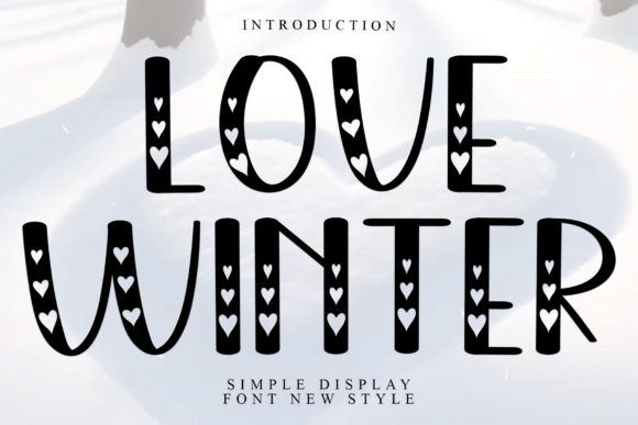 Love Winter: A Warm Display Typeface for Editorial Projects