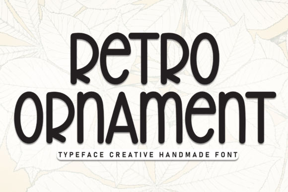Retro Ornament: The Perfect Typeface to Elevate Your Brand Identity
