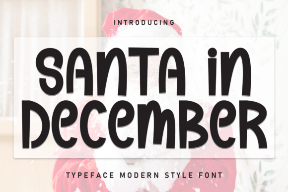 Santa in December: A Playful Display Font for Editorial Design