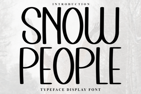 Snow People: A Whimsical Display Typeface for Winter Branding
