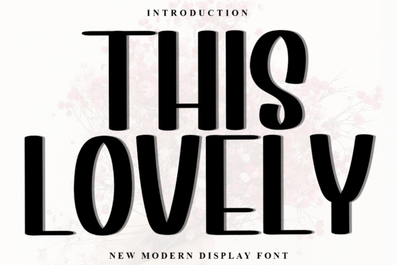 This Lovely: A Bold Display Typeface for Standout Branding