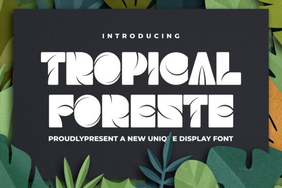 Tropical Foreste: The Perfect Display Font for Handmade Brands